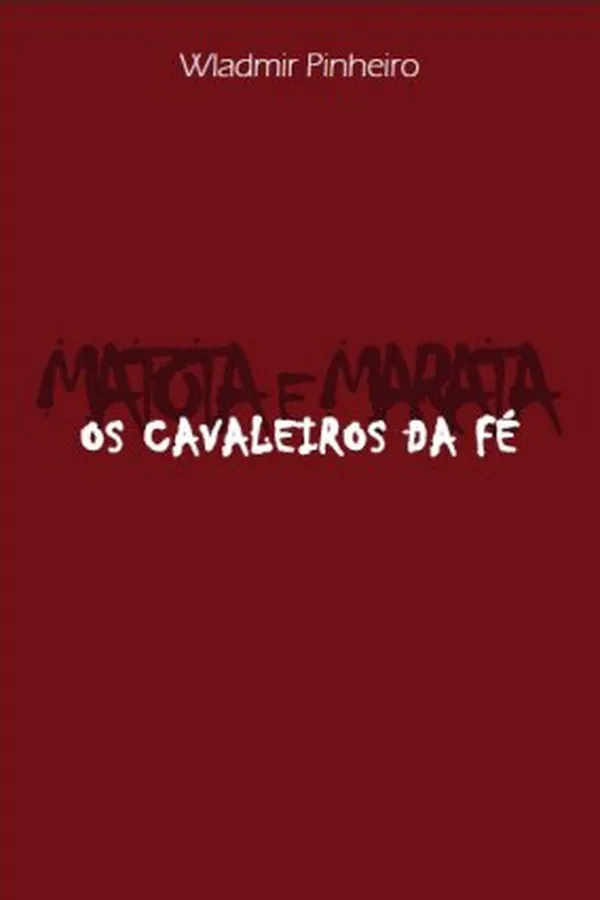Capa de Matota e Marata: Os cavaleiros da fé