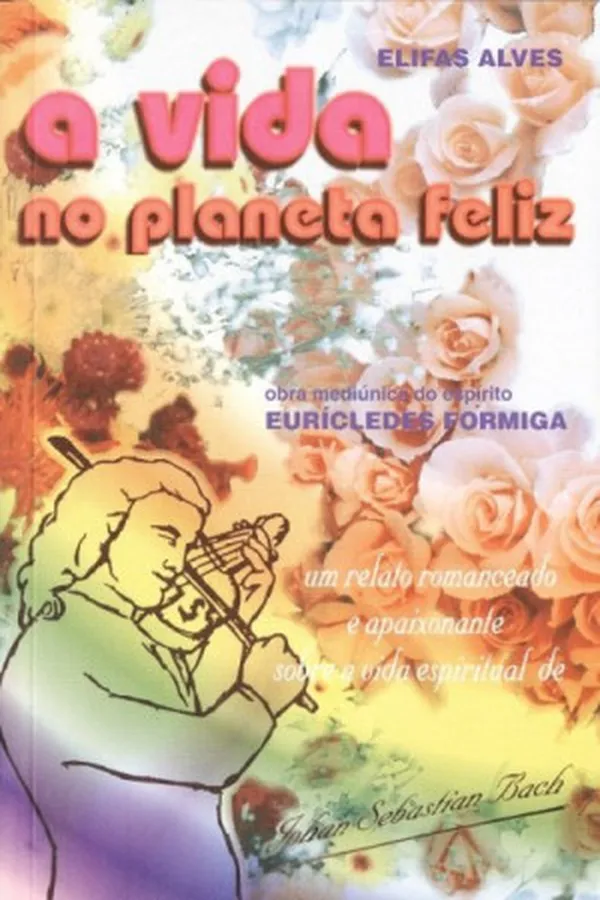 Capa de A vida no planeta feliz