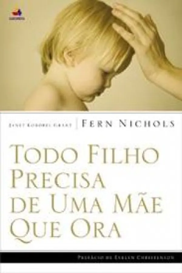 Capa de Todo Filho Precisa de Uma Mãe que Ora