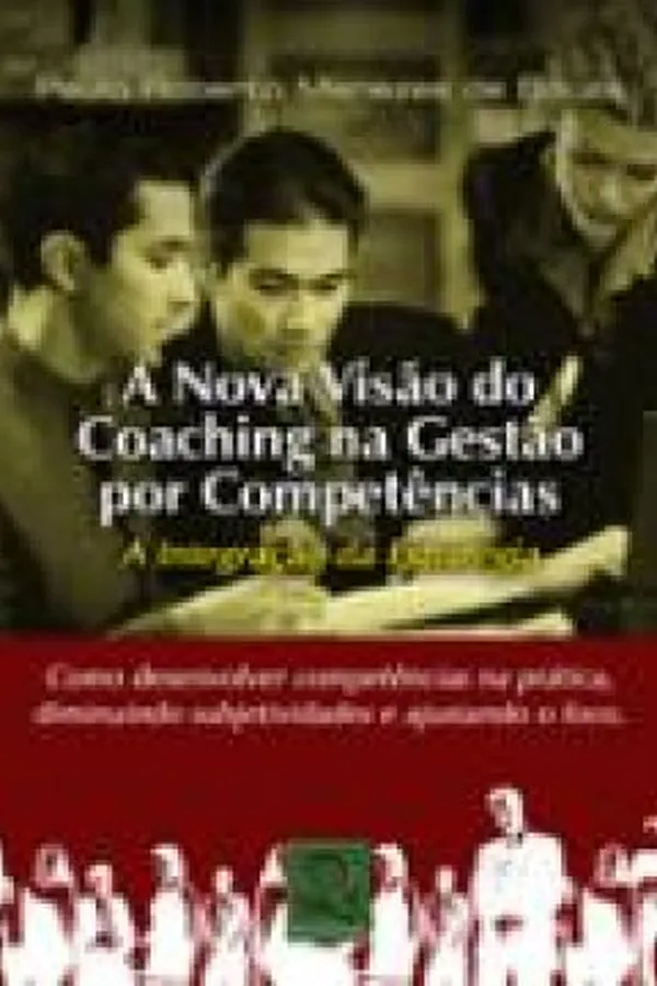 Capa de A Nova Visão do Coaching na Gestão por Competências - A Integração da Estratégia