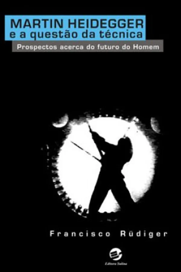 Capa de Martin Heidegger e a Questão da Técnica