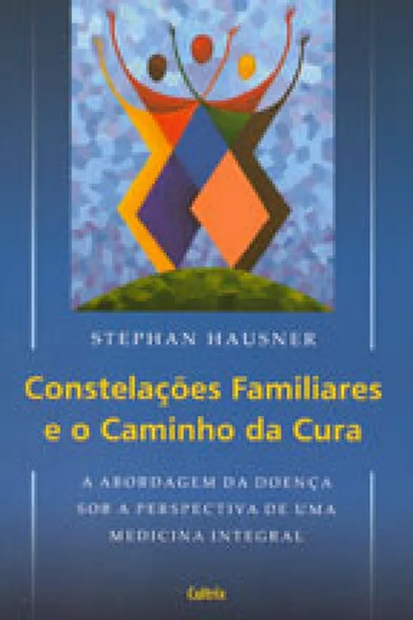 Capa de Constelações Familiares e o Caminho da Cura