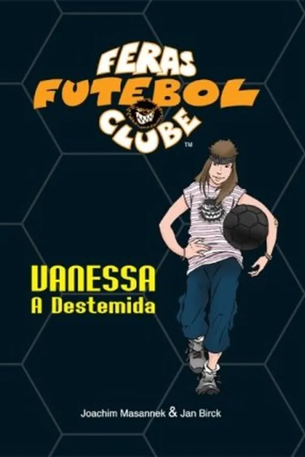 Capa de Feras Futebol Clube - Vanessa, a destemida