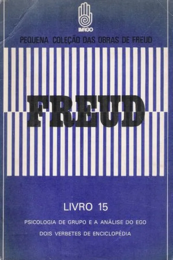 Capa de Psicologia de Grupo e a Análise do Ego e Dois Verbetes de Enciclopédia