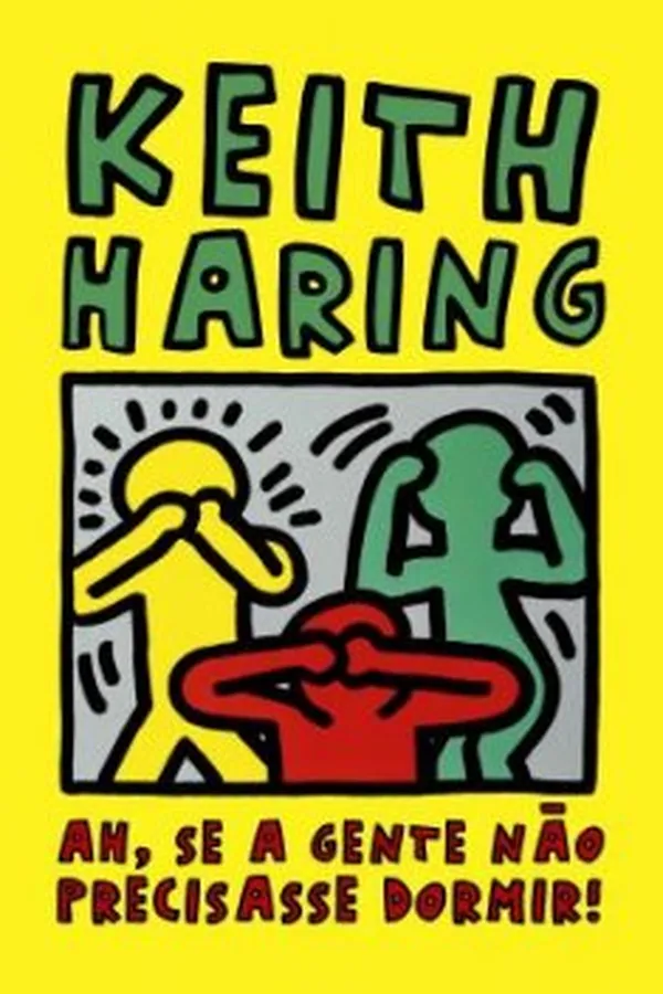 Capa de Keith Haring / Ah, Se a Gente Não Precisasse Dormir!