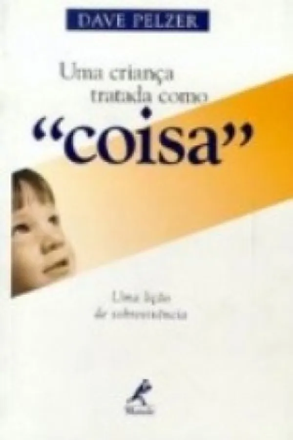 Capa de Uma criança tratada como coisa
