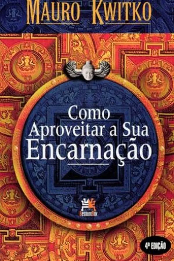 Capa de Como aproveitar a sua encarnação