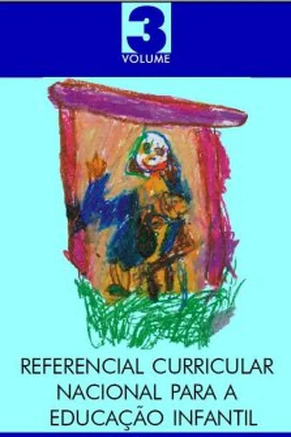Capa de Referencial Curricular Nacional para a Educação Infantil - Volume 3