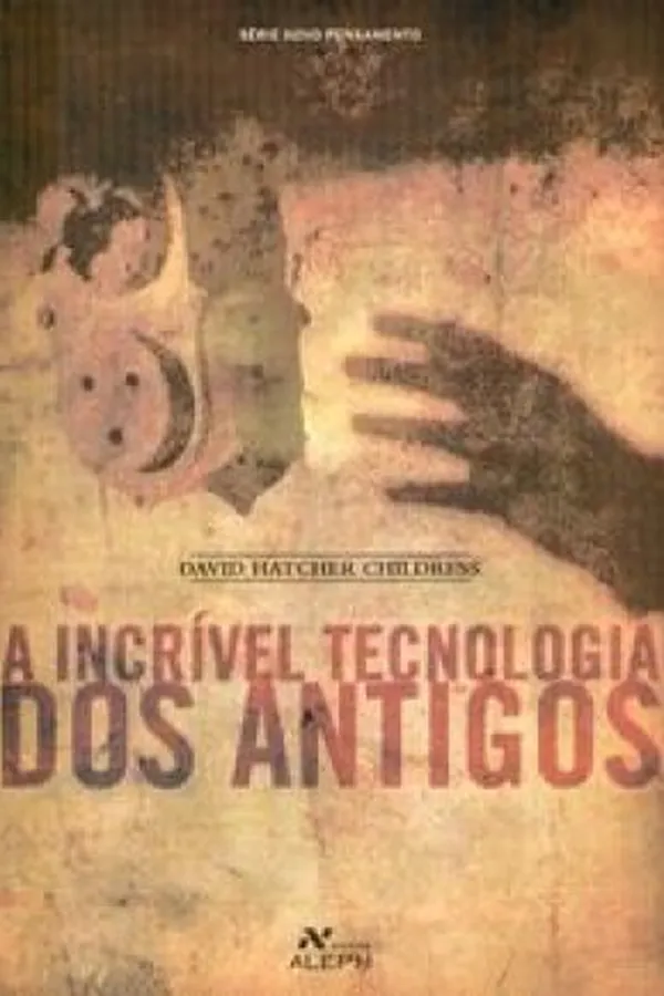 Capa de A Incrível Tecnologia dos Antigos