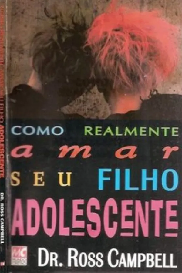 Capa de Como Realmente Amar Seu Filho Adolescente
