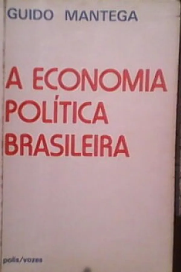 Cover of A economia política brasileira
