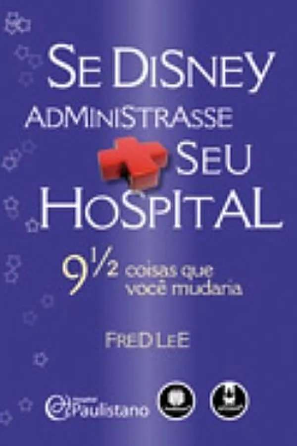 Capa de Se Disney administrasse seu hospital