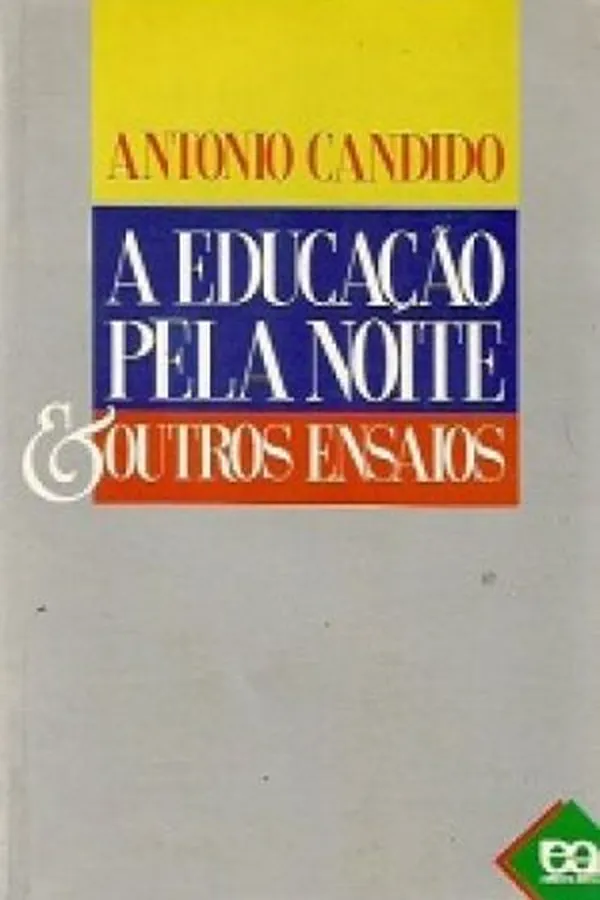Capa de A Educação Pela Noite & Outros Ensaios