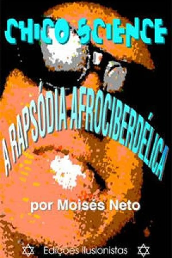 Capa de Chico Science: A Rapsódia Afrociberdélica