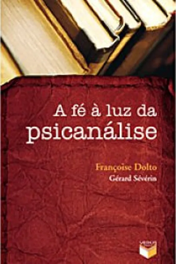 Capa de A fé à luz da Psicanálise