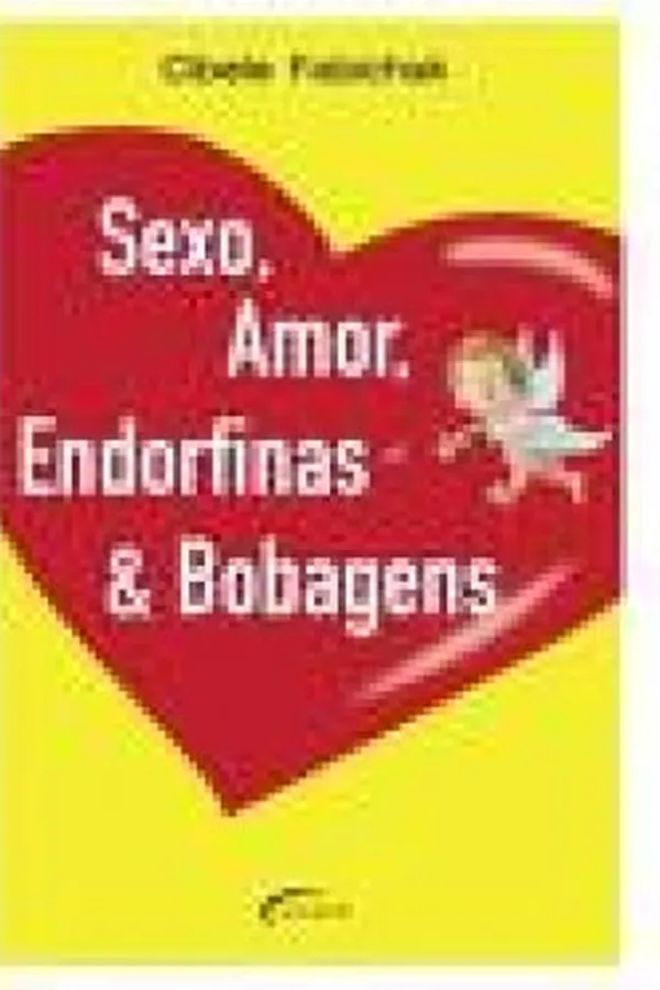 Capa de SEXO, AMOR, ENDORFINAS & BOBAGENS