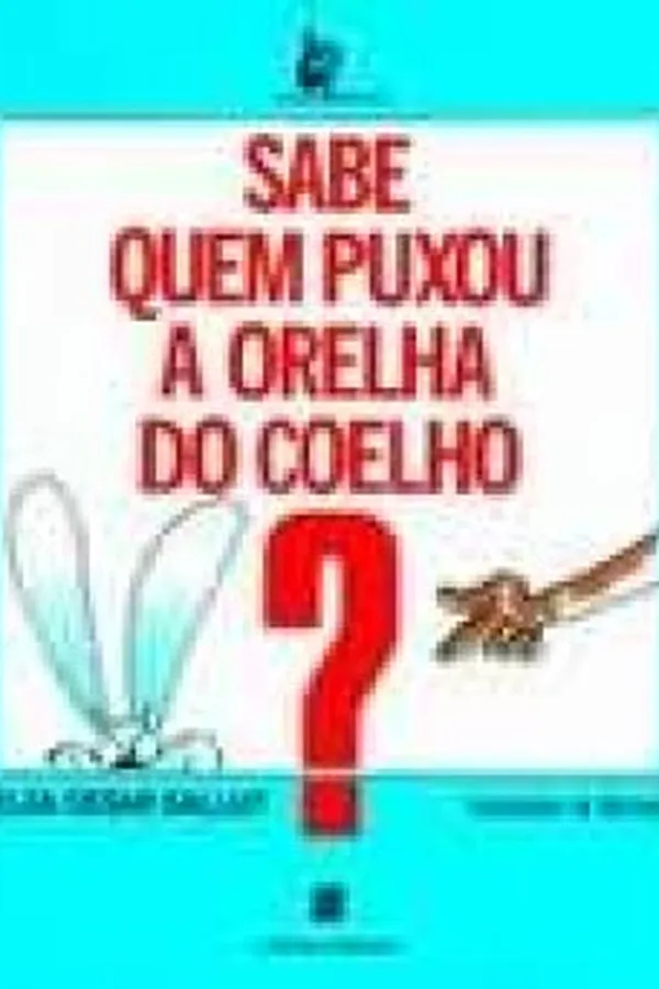 Capa de Sabe Quem Puxou a Orelha do Coelho?