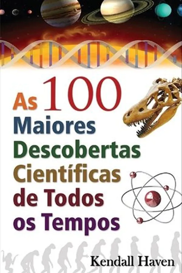 Cover of As 100 Maiores Descobertas Científicas de Todos os Tempos