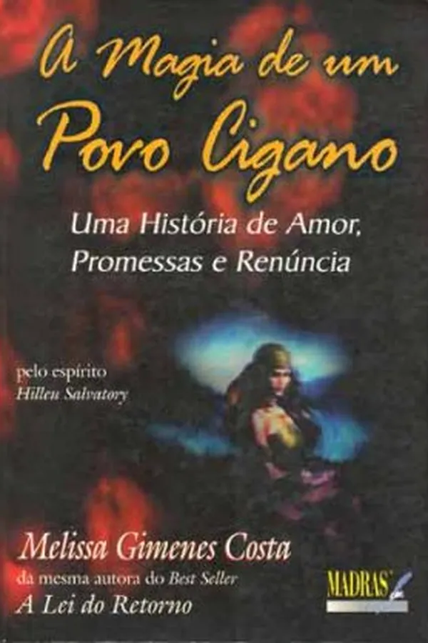 Cover of A MAGIA DE UM POVO CIGANO