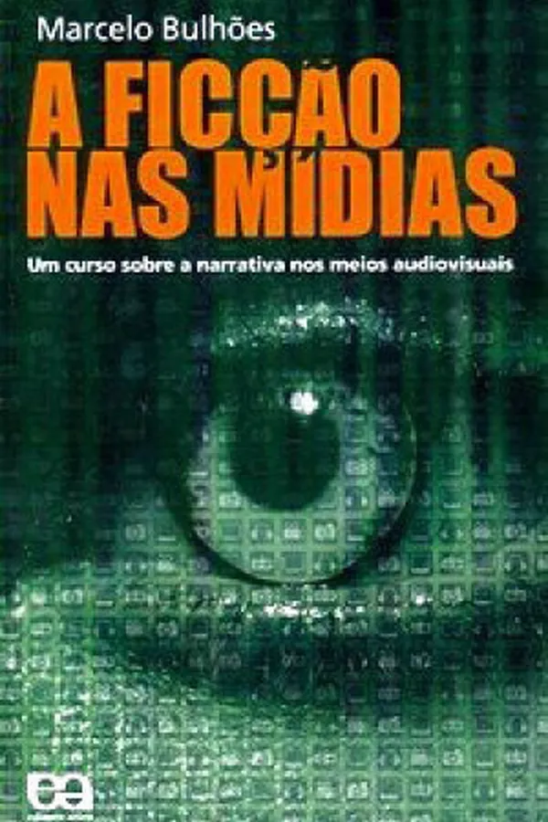Capa de A Ficção Nas Mídias