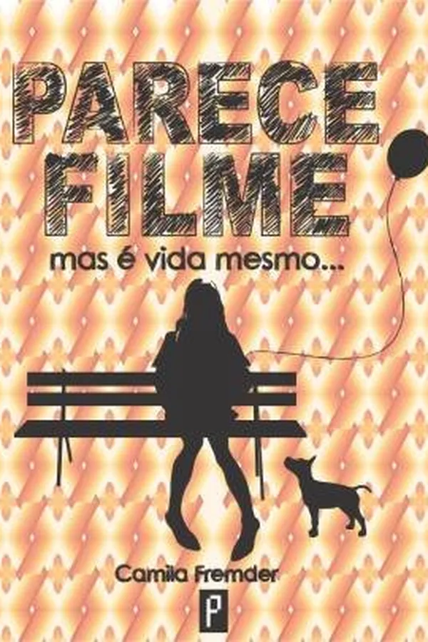 Capa de Parece filme mas é vida mesmo
