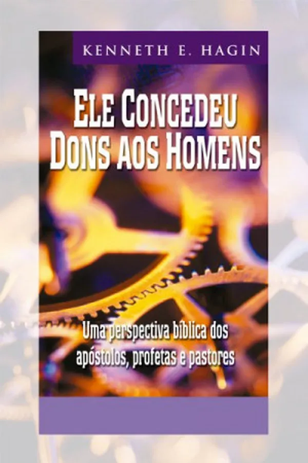 Capa de Ele Concedeu Dons aos Homens