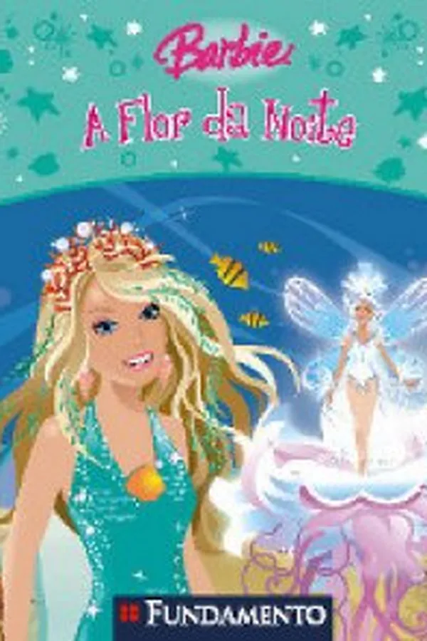 Capa de BARBIE - A FLOR DA NOITE