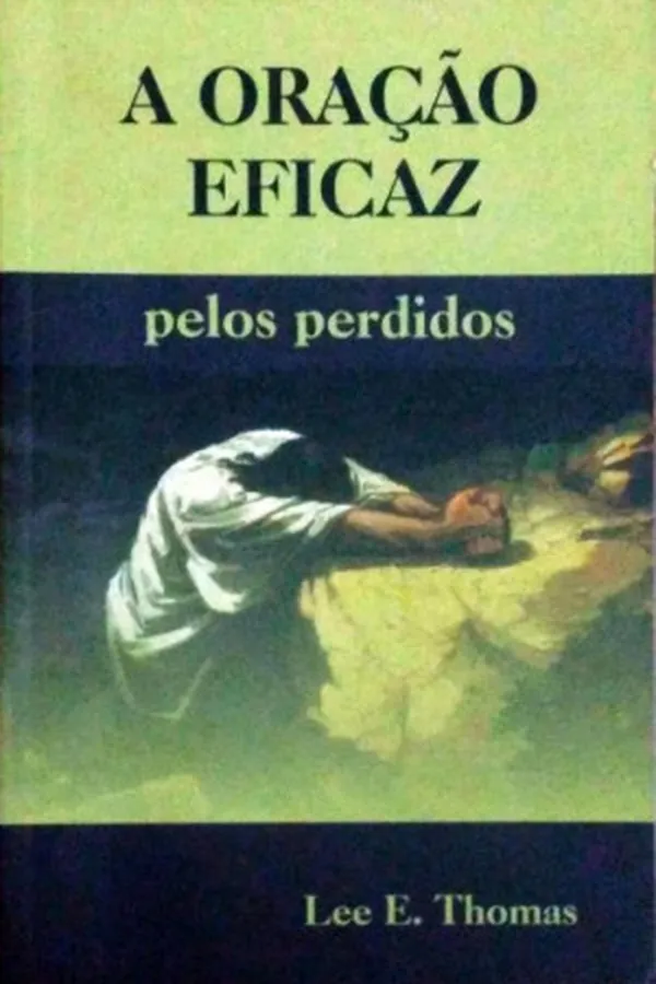 Capa de A Oração Eficaz Pelos Perdidos