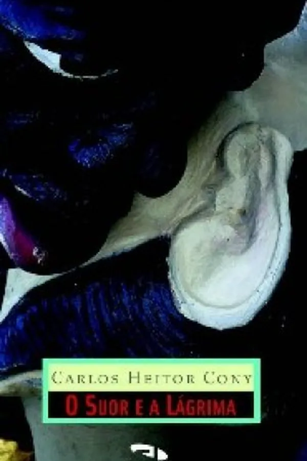 Capa de O Suor e a Lágrima