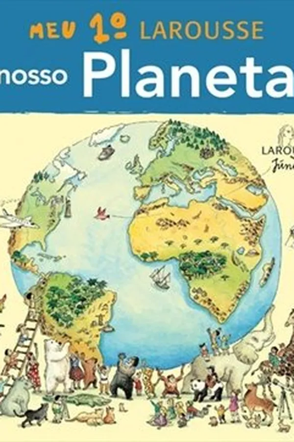 Capa de meu 1º larousse nosso planeta