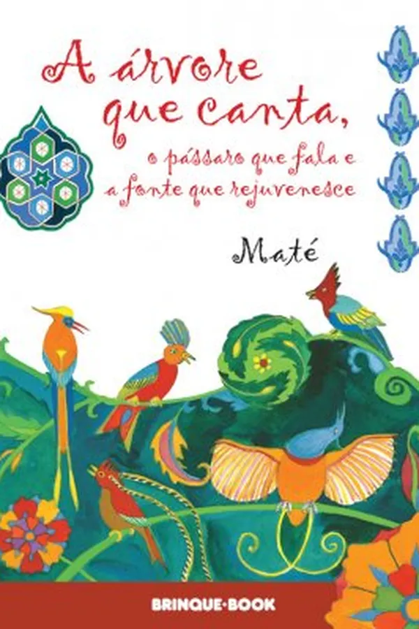 Capa de A Árvore que Canta, o Pássaro que Fala e a Fonte que Rejuvenesce