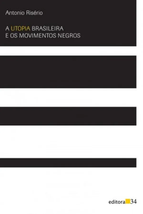 Capa de A utopia brasileira e os movimentos negros