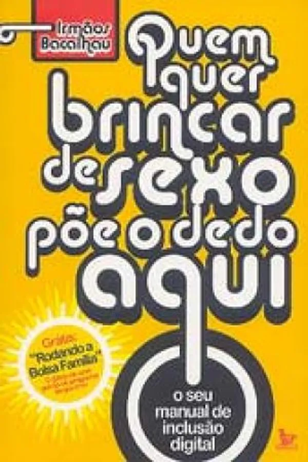 Capa de Quem quer brincar de sexo põe o dedo aqui