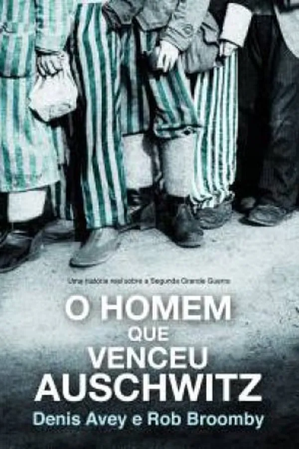 Cover of O Homem que Venceu Auschwitz