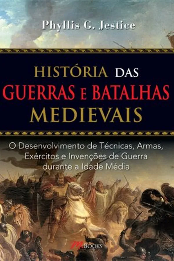 Capa de História das Guerras e Batalhas Medievais