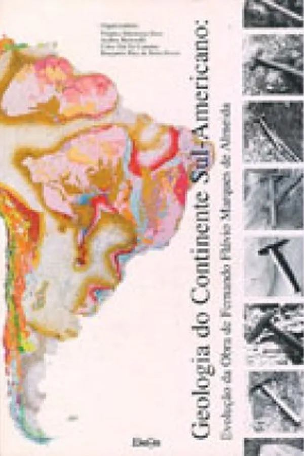 Capa de Geologia do Continente Sul-Americano: Evolução da Obra de Fernando Flávio Marques de Almeida