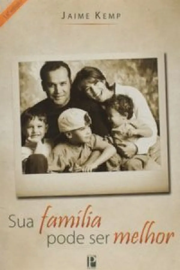 Capa de Sua família Pode Ser Melhor