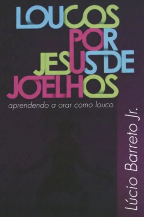 Capa de Loucos por Jesus de Joelhos