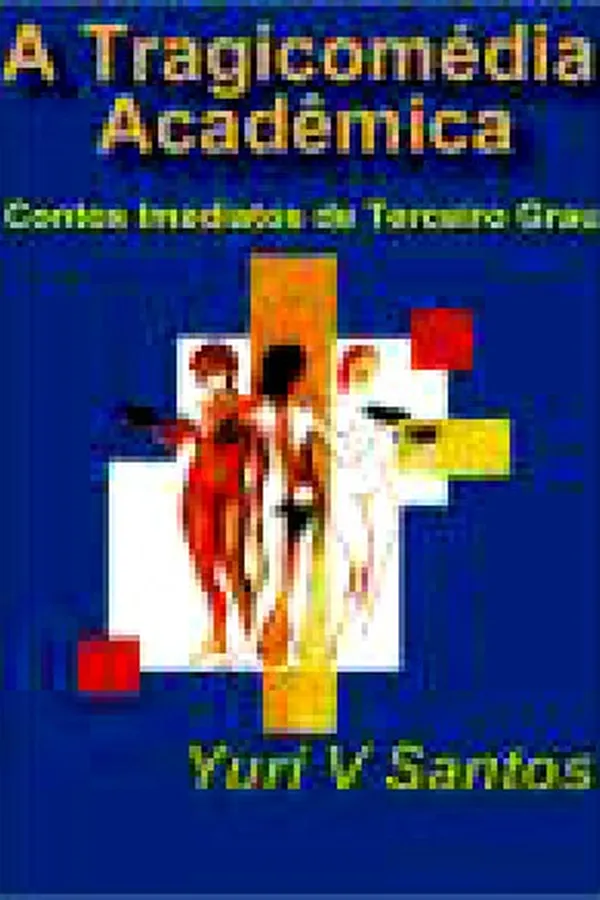 Capa de A tragicomédia acadêmica