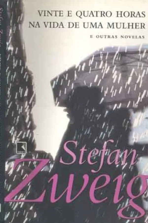 Cover of Vinte e quatro horas na vida de uma mulher e outras novelas