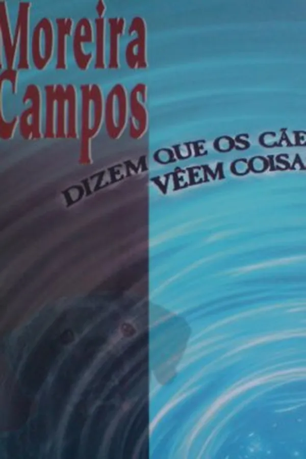 Capa de Dizem Que Os Cães Vêem Coisas