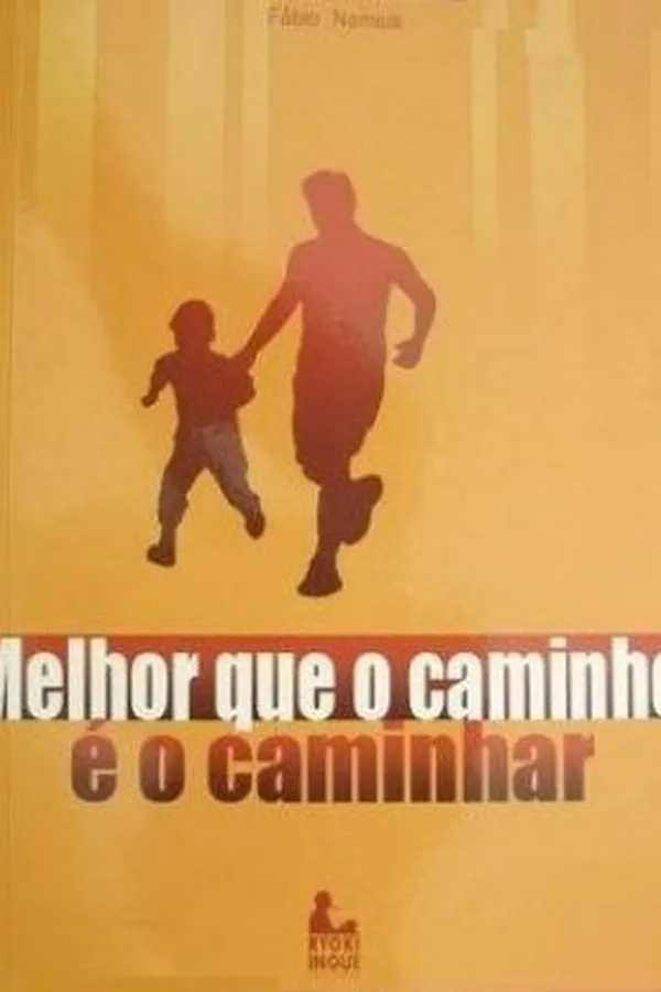 Capa de Melhor que o caminho é o caminhar