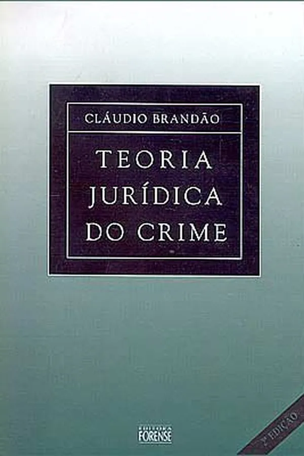 Cover of Teoria Jurídica do Crime