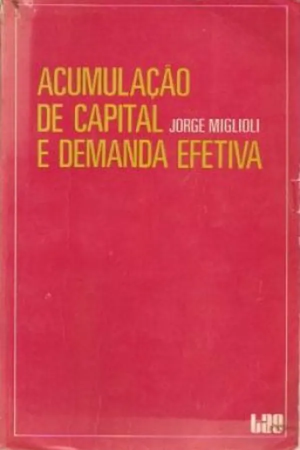 Capa de Acumulação de Capital e Demanda Efetiva
