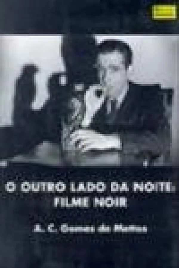 Capa de O Outro Lado da Noite: Filme Noir