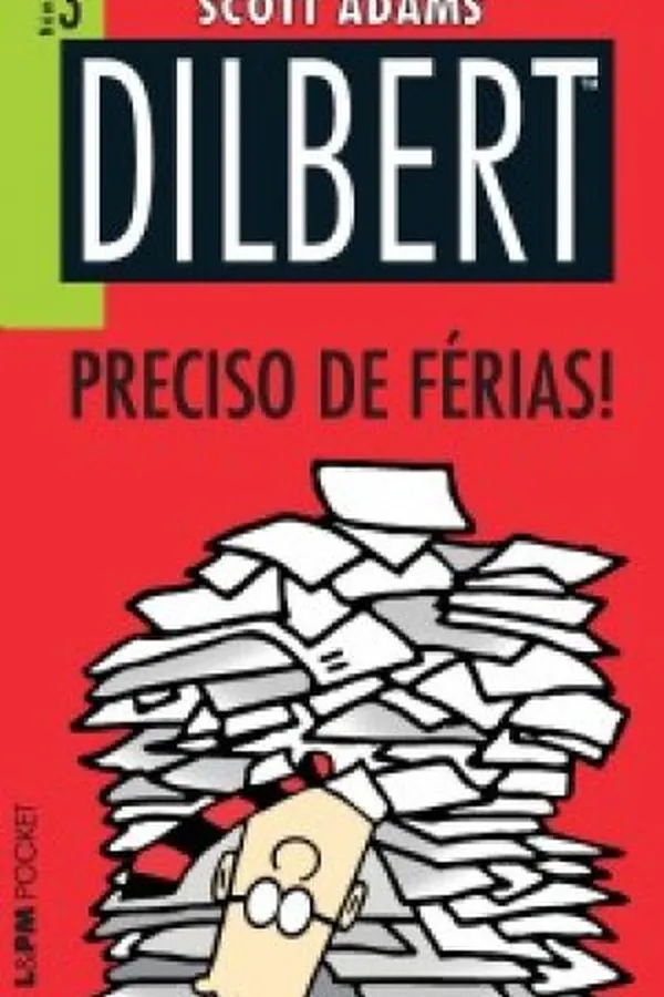 Capa de Dilbert: Preciso de Férias!