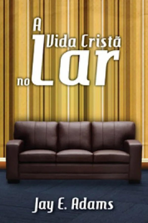 Capa de A Vida Cristã no Lar