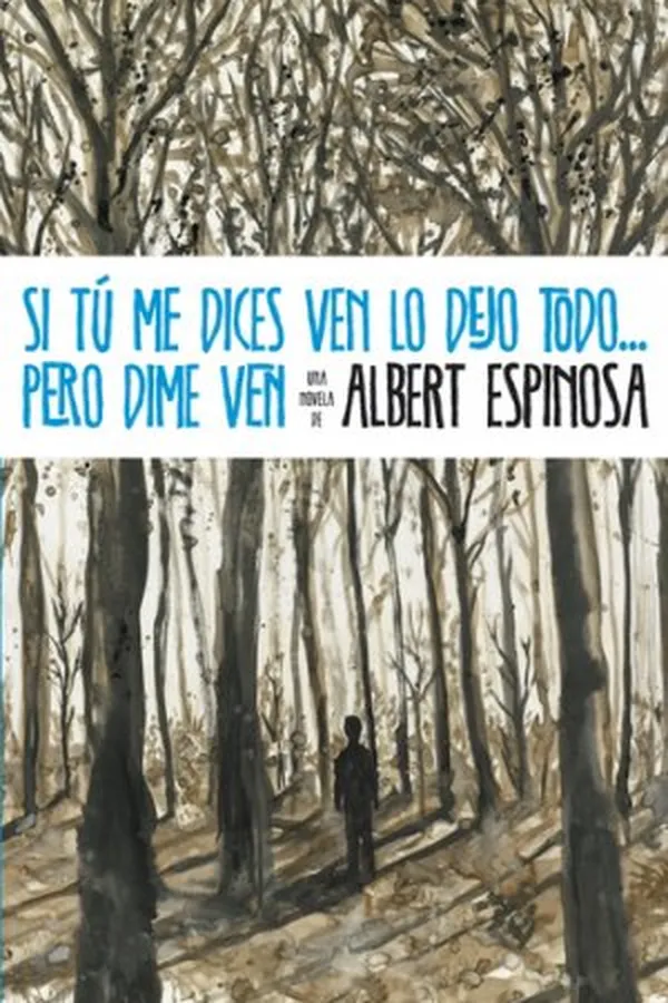 Capa de Si tu me dices ven lo dejo todo...pero dime ven