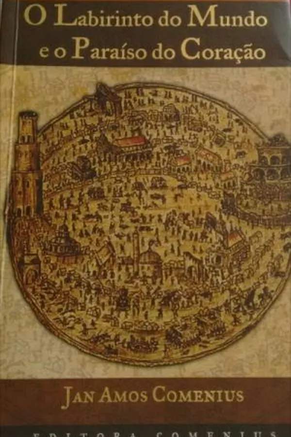Capa de O Labirinto do Mundo e o Paraiso do Coração