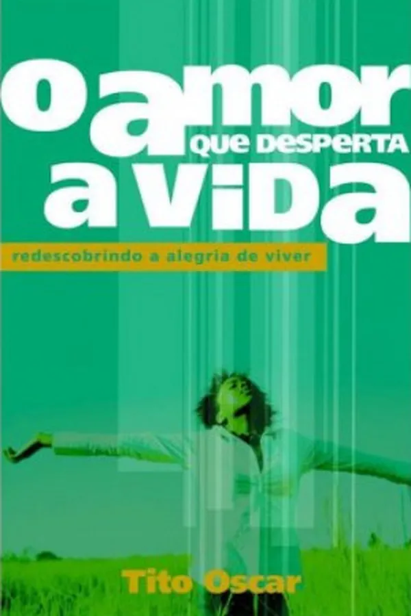 Capa de O amor de que desperta a vida